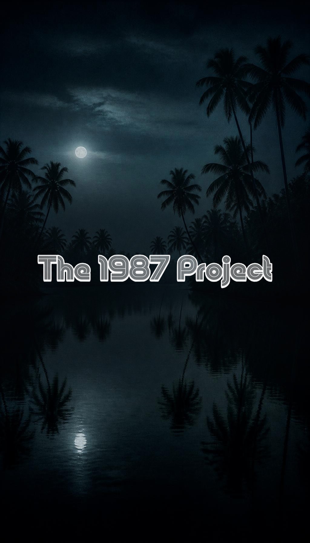THE 1987 PROJECT TRAILER — OFFICIAL TRAILER poster